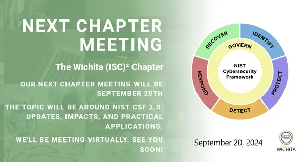 ISC21 Wichita Chapter - NIST Cybersecurity Framework 2.0: Updates, Impacts, and Practical Applications